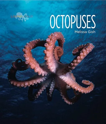 Living Wild: Octopuses