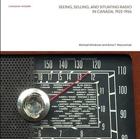 Seeing, Selling, and Situating Radio in Canada, 1922-1956