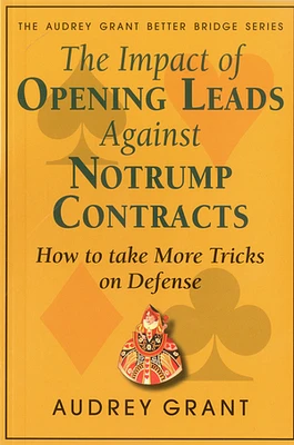 The Impact of Opening Leads Against No Trump Contracts