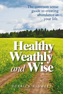 Healthy Wealthy and Wise