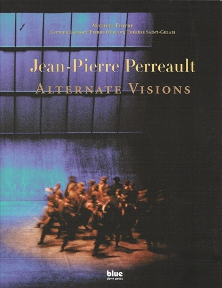 Jean-Pierre Perreault : alternate visions