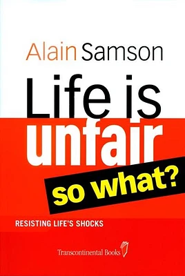 Life is unfair, so what?