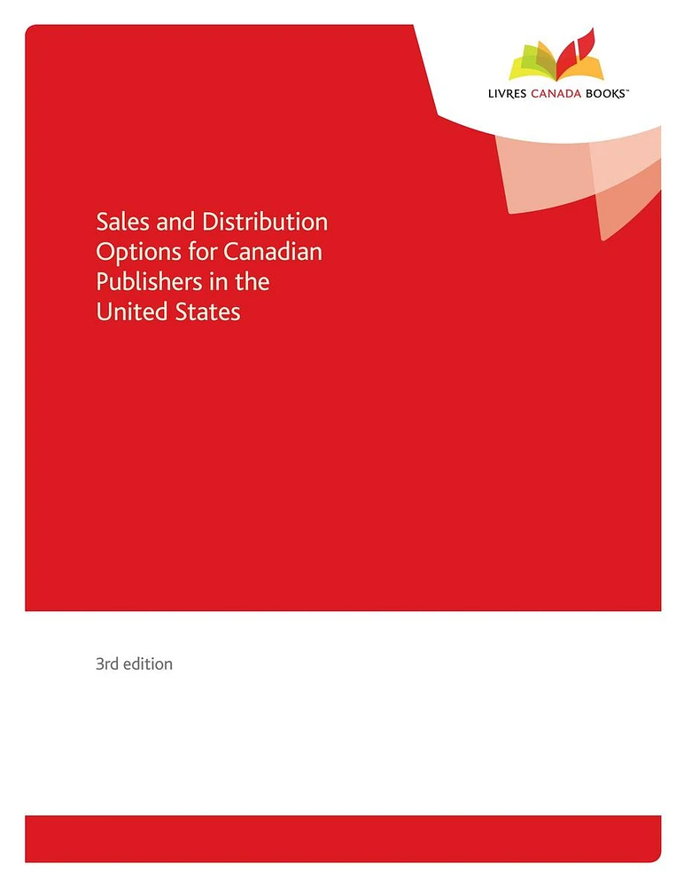 Sales and Distribution Optionsfor Canadian Publishersin the United States