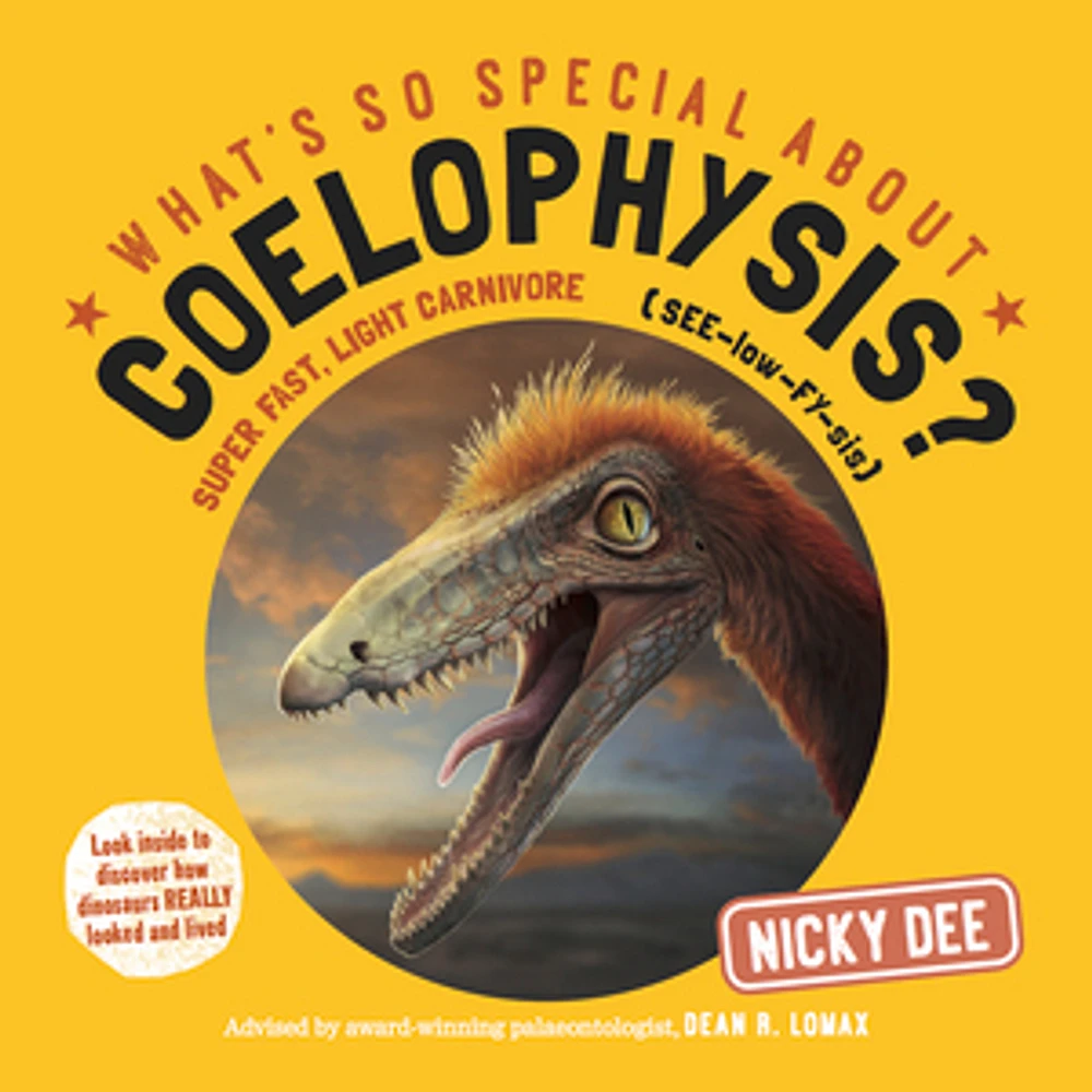 What's So Special About Coelophysis?