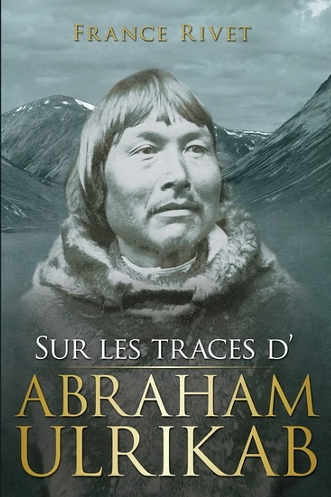 Sur les traces d'Abraham Ulrikab: les événements de 1880-1881