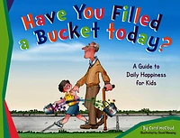 Have You Filled a Bucket Today? 10th Anniversary Edition