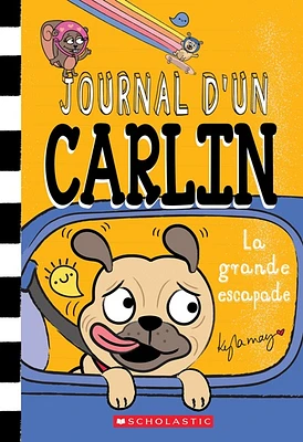 Journal d'un carlin T.7 : La grande escapade