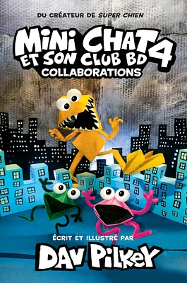 Cat Kid Comic Club: Collaborations: A Graphic Novel (Cat Kid Comic Club #4): From the Creator of Dog Man