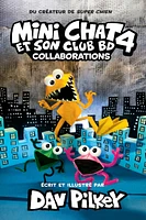 Cat Kid Comic Club: Collaborations: A Graphic Novel (Cat Kid Comic Club #4): From the Creator of Dog Man