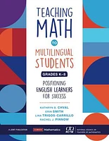 Teaching Math to Multilingual Students, Grades K-8