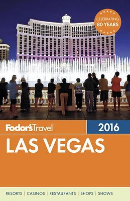 Fodor's Las Vegas 2016