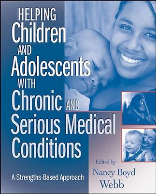 Helping Children and Adolescents with Chronic and Serious Medical Conditions