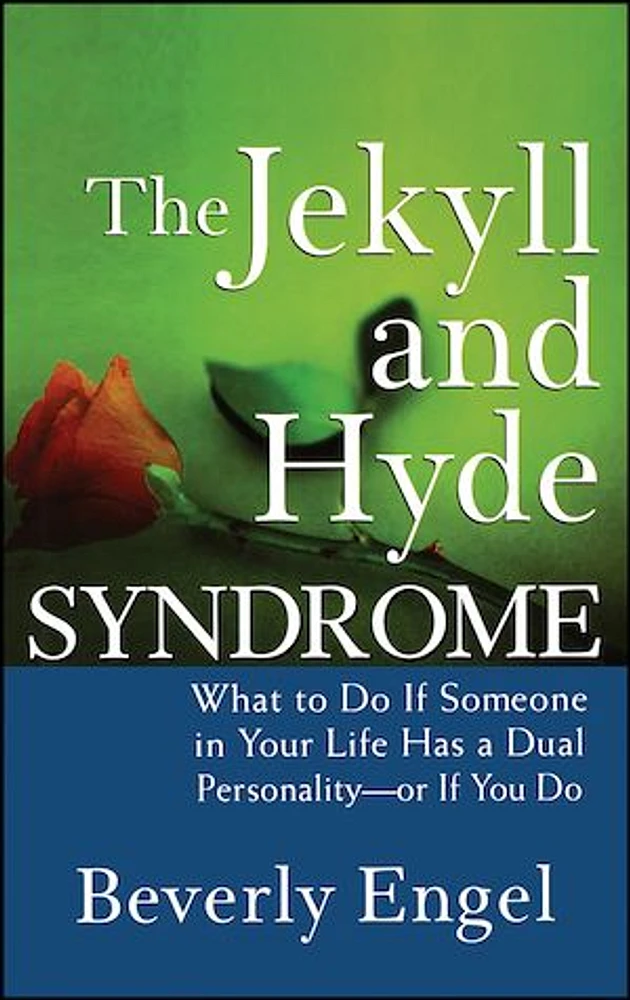 The Jekyll and Hyde Syndrome