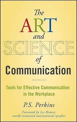 The Art and Science of Communication