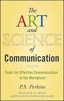 The Art and Science of Communication