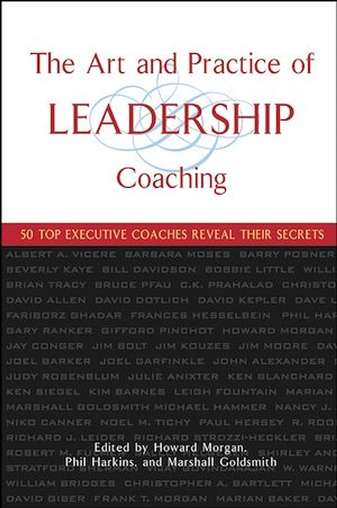 The Art and Practice of Leadership Coaching