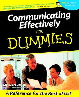 Communicating Effectively For Dummies