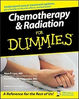 Chemotherapy and Radiation For Dummies