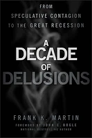 A Decade of Delusions