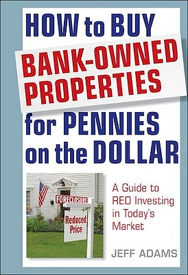 How to Buy Bank-Owned Properties for Pennies on the Dollar