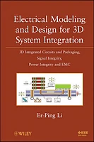 Electrical Modeling and Design for 3D System Integration