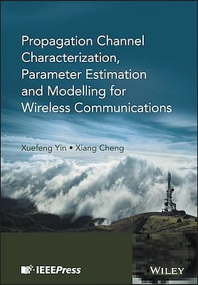 Propagation Channel Characterization, Parameter Estimation, and Modeling for Wireless Communications