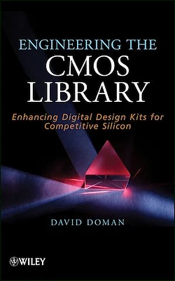 Engineering the CMOS Library