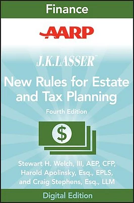 AARP JK Lasser's New Rules for Estate and Tax Planning