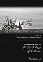 The Wiley Handbook on the Psychology of Violence