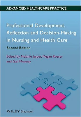 Professional Development, Reflection and Decision-Making in Nursing and Healthcare