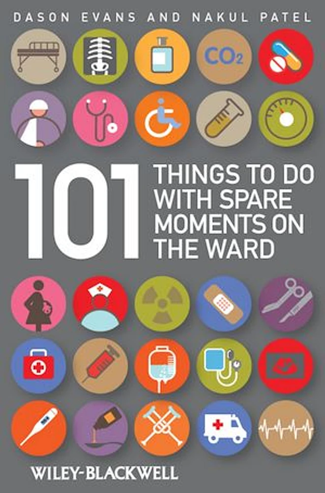 101 Things To Do with Spare Moments on the Ward