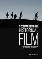 A Companion to the Historical Film