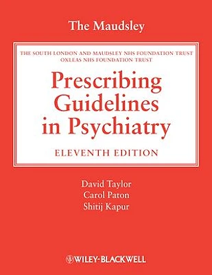 The Maudsley Prescribing Guidelines in Psychiatry