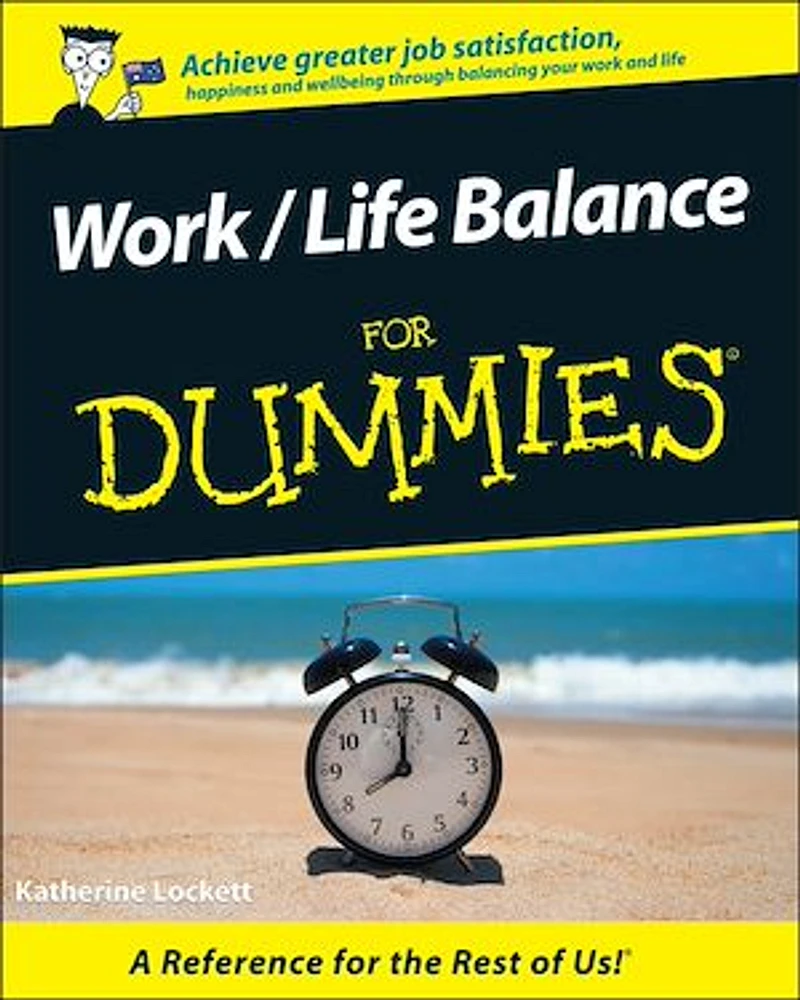 Work / Life Balance For Dummies