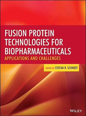 Fusion Protein Technologies for Biopharmaceuticals