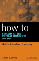 How to Succeed at the Medical Interview