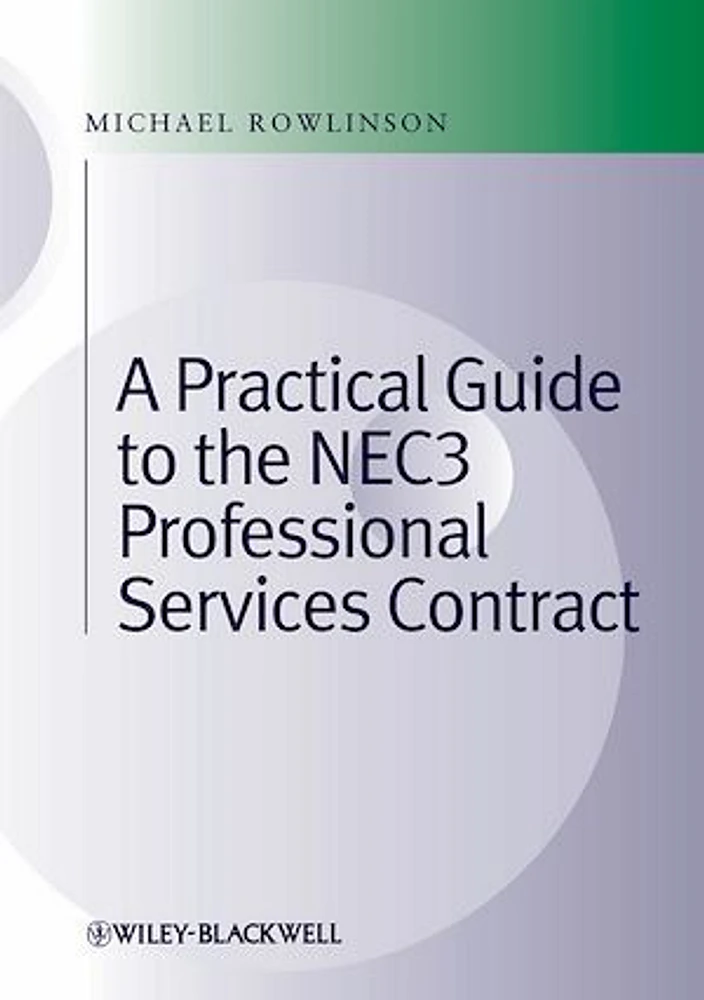 Practical Guide to the NEC3 Professional Services Contract