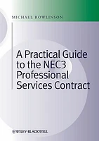 Practical Guide to the NEC3 Professional Services Contract