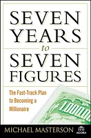 Seven Years to Seven Figures