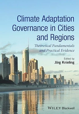 Climate Adaptation Governance in Cities and Regions