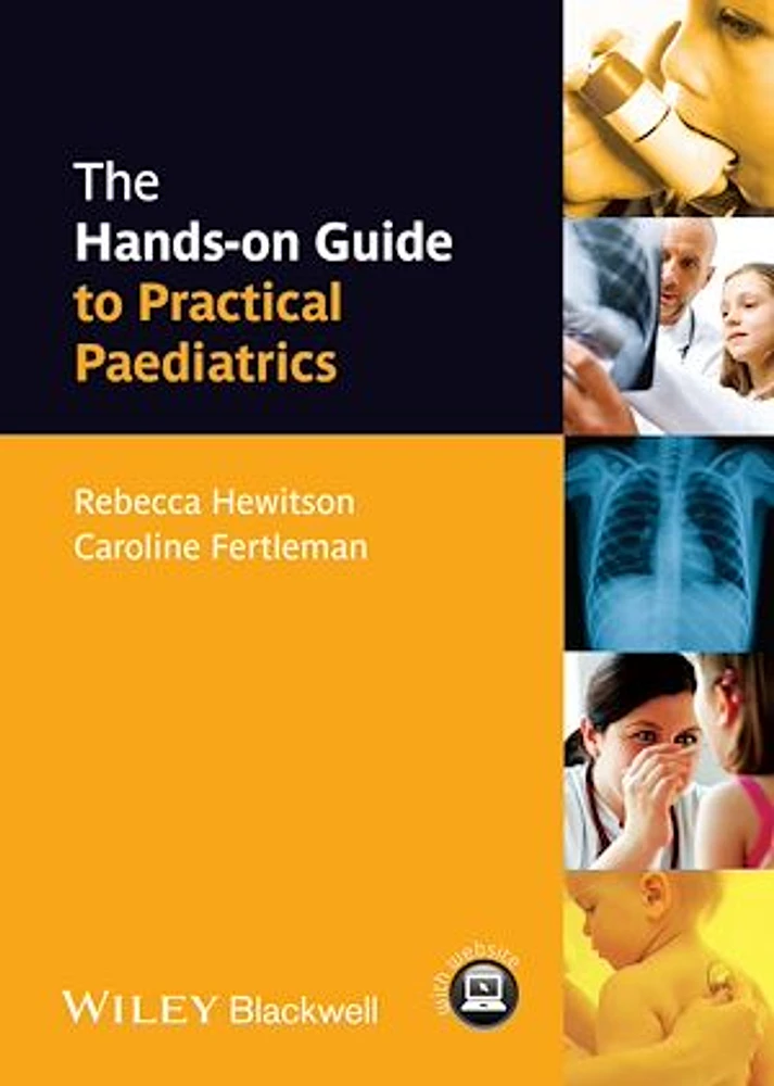 The Hands-on Guide to Practical Paediatrics