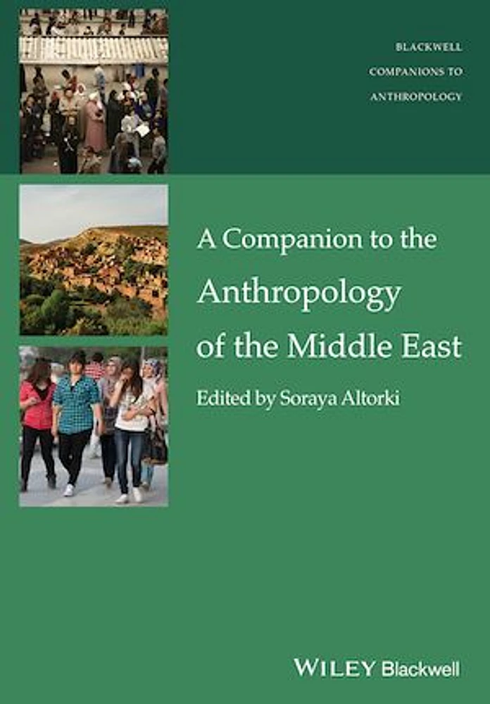 A Companion to the Anthropology of the Middle East