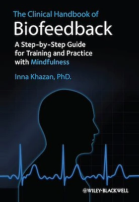 The Clinical Handbook of Biofeedback