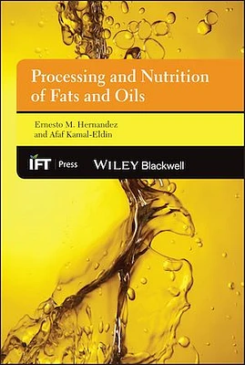 Processing and Nutrition of Fats and Oils