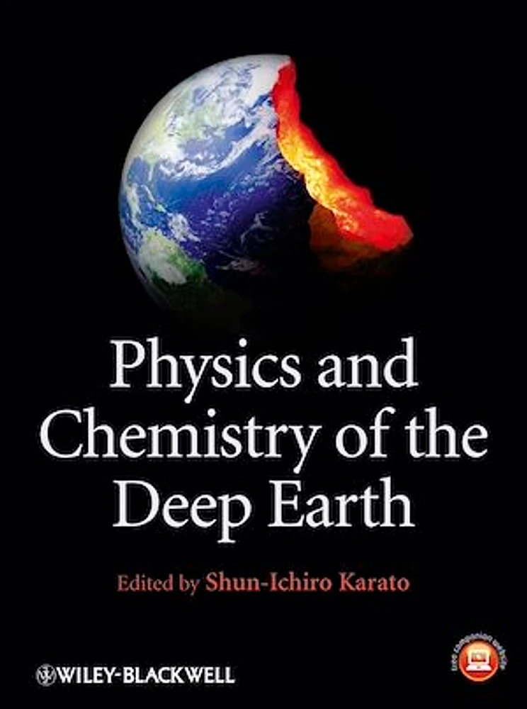 Physics and Chemistry of the Deep Earth