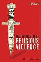 The Justification of Religious Violence