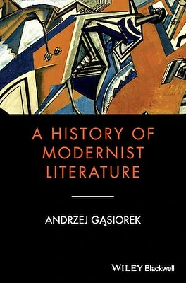 A History of Modernist Literature