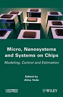 Micro, Nanosystems and Systems on Chips