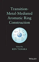 Transition-Metal-Mediated Aromatic Ring Construction