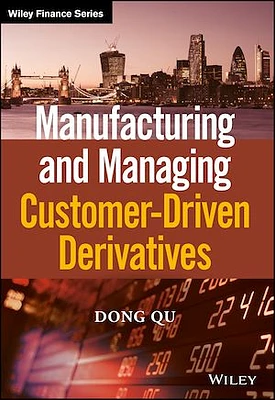 Manufacturing and Managing Customer-Driven Derivatives